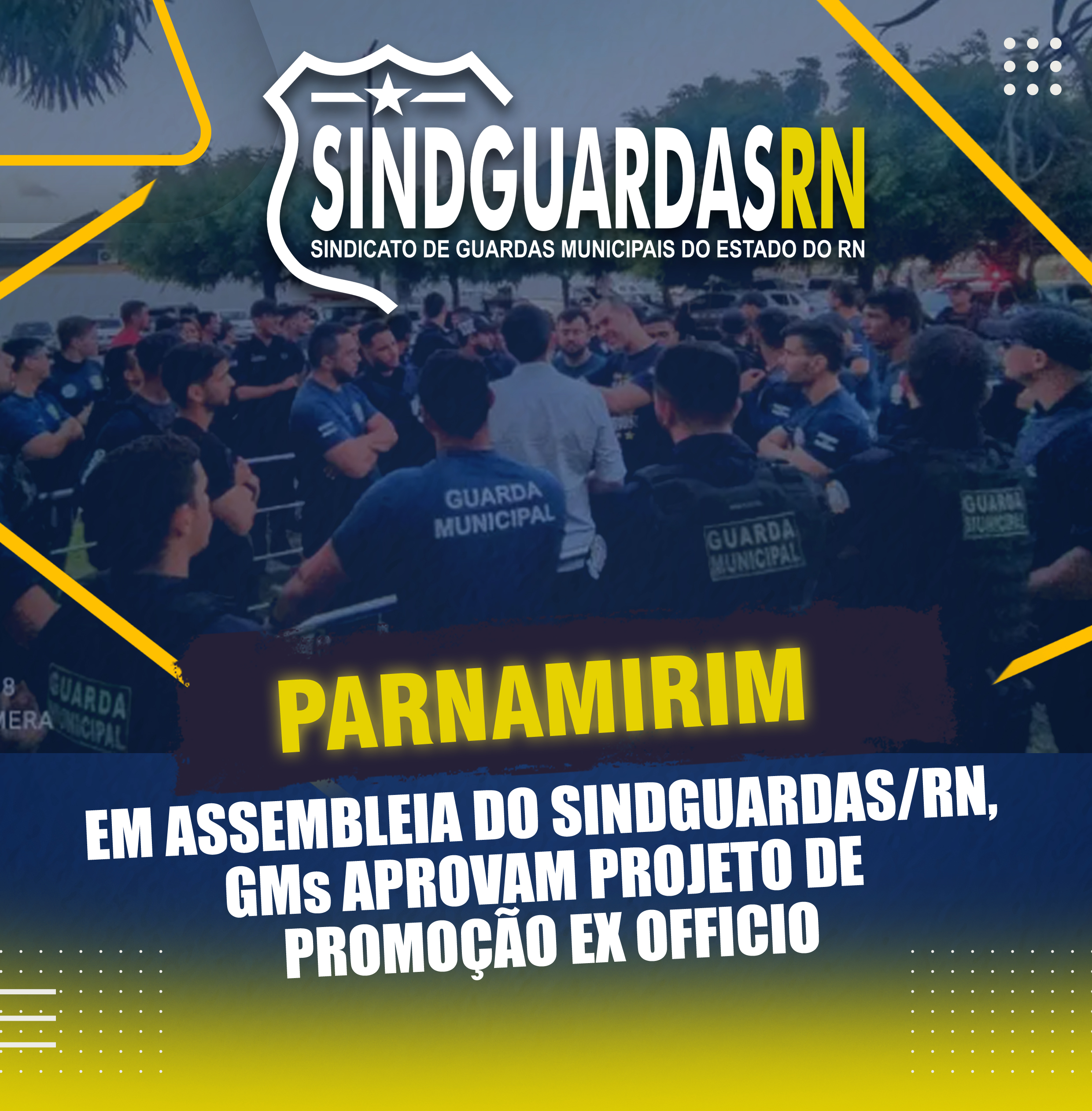 Em Assembleia do Sindguardas/RN, GMs de Parnamirim aprovam projeto de promoção ex officio